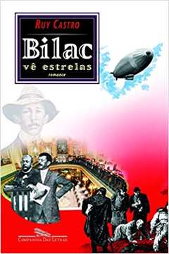 Bilac Vê Estrelas, a Capa Pode Variar - Ruy Castro