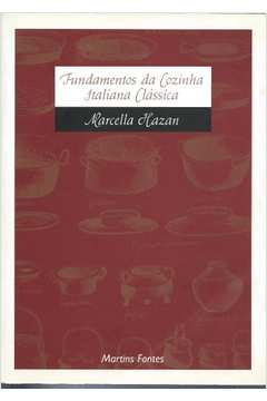 Fundamentos da Cozinha Italiana Clássica / Marcella Hazan
