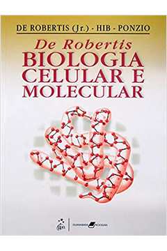 Biologia Celular e Molecular De Robertis - Hib - Ponzio