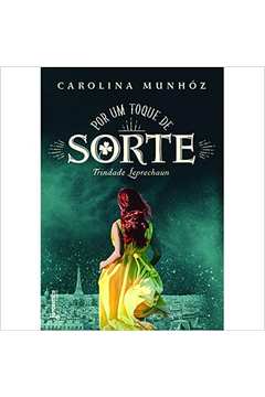 Por um Toque de Sorte - Carolina Munhóz