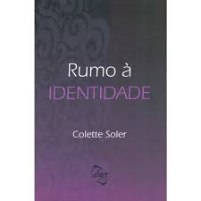Rumo à Identidade - Colette Soler