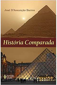 História Comparada (novo) - José D Assunção Barros