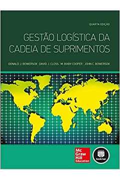 Gestão Logística da Cadeia de Suprimentos - 4ª Edição - Donald J. Bowersox e Outros
