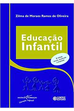 Educação Infantil (novo) - Zilma de Moraes Ramos de Oliveira