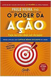 O Poder da Ação ( Novo ) - Paulo Vieira