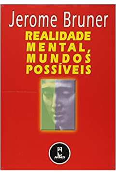 Realidade Mental, Mundos Possíveis / Jerome Bruner