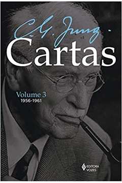 Cartas de C. G. Jung: Volume III - 1956-1961 - C. G. Jung