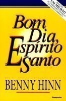 Bom Dia, Espírito Santo - Benny Hinn