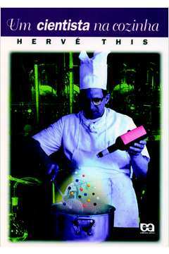 Um Cientista na Cozinha / Herve This