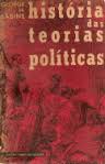 História das Teorias Políticas / George H. Sabine
