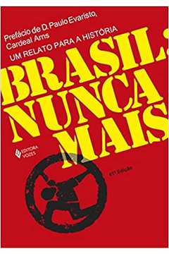 Brasil: Nunca Mais - Dom Paulo Evaristo Arns