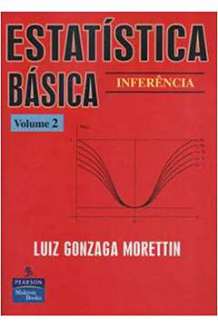 Estatística Básica - V. 2 - Inferência / Luiz Gonzaga Morettin