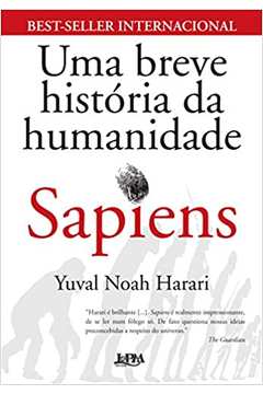 Sapiens - uma Breve História da Humanidade - Yuval Noah Harari