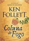 Coluna de Fogo - Ken Follett