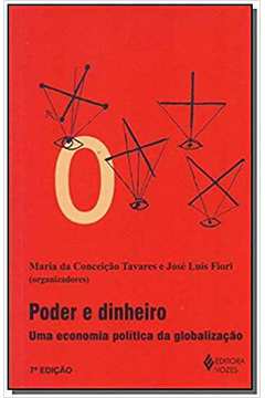 Poder e Dinheiro: uma Economia Politica... - 7ª Ed ( Novo ) / Maria da Conceição Tavares / Jose Luís Fiori