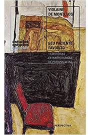 Seu Paciente Favorito: 17 Historias Extraordinárias... ( Novo ) / Violaine de Montclos