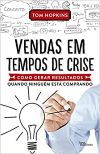 Vendas Em Tempos de Crise  / Tom Hopkins