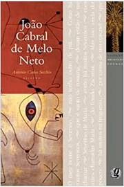 Coleção Melhores Poemas - João Cabral de Melo Neto / Antônio Carlos Secchin