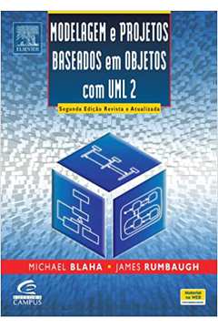 Modelagem e Projetos Baseados Em Objetos Com Uml 2 - 2ª Edição - Michael Blaha / James Rumbaugh