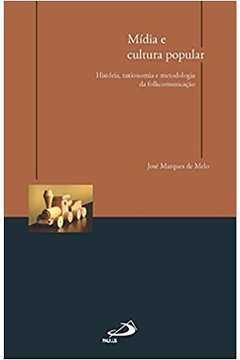 Mídia e Cultura Popular / José Marques de Melo