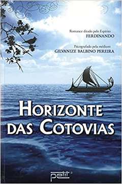 Horizonte das Cotovias - Gilvanize Balbino Pereira