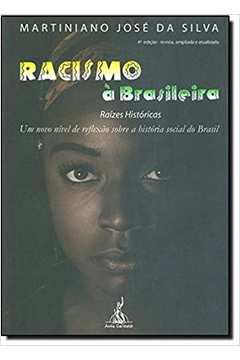 Racismo À Brasileira - Martiniano José da Silva