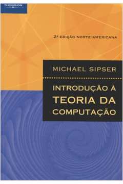 Introdução a Teoria da Computação - Trad. da 2ª Edição Norte-americana - Michael Sipser