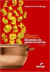 Gestão da Gastronomia - 3ª Edição / Roberto M. M. Braga