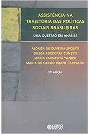 Assistência na Trajetória das Políticas Sociais Brasileiras - 12ª Ed / Adaiza de Oliveira e Outros