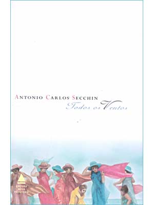 Todos os Ventos / António Carlos Secchin