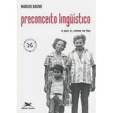 Preconceito Linguístico - Coleção o Que É, Como Se Faz - Marcos Bagno