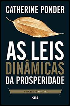 As Leis Dinâmicas da Prosperidade - Catherine Ponder