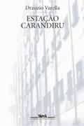 Estação Carandiru / Drauzio Varella