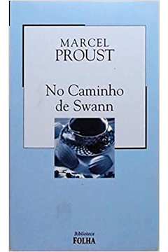 No Caminho de Swann - Marcel Proust