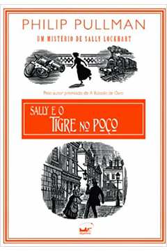 Sally e o Tigre no Poço - Philip Pullman