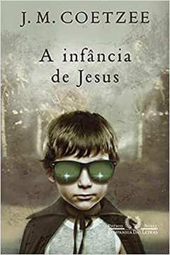 A Infância de Jesus - J. M. Coetzee
