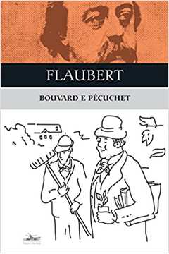 Bouvard e Pécuchet - Gustave Flaubert