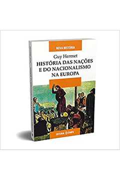 História das Nações e do Nacionalismo na Europa / Guy Hermet