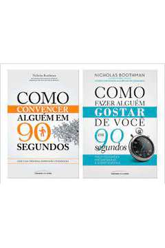 Kit Como Convencer e Fazer Alguem Gostar de Você Em 90 Segundo (novo) - Nicholas Boothman