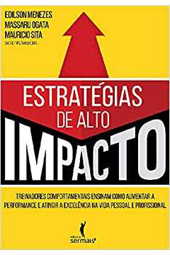 Estratégias de Alto Impacto / Edilson Menezes e Outros