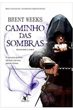 Caminho das Sombras Vol 1 (novo) - Brent Weeks