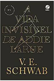 A Vida Invisível de Addie Larue ( Novo ) / V. E. Schwab