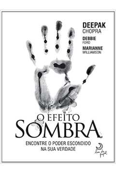O Efeito Sombra / Deepak Chopra
