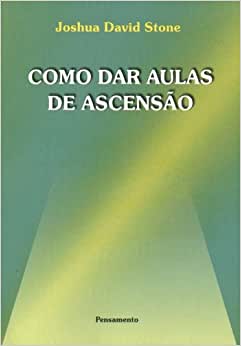 Como Dar Aulas de Ascensão / Joshua David Stone