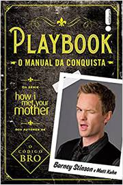 Playbook: o Manual da Conquista / Barney Stinson / Matt Kuhn