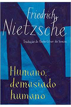 Humano, Demasiado Humano / Friedrich Nietzsche