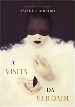 A Visita da Verdade / Amadeu Ribeiro