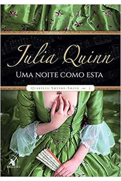 Uma Noite Como esta (quarteto Smythe-smith – Livro 2) - Julia Quinn