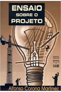 Ensaio Sobre o Projeto - Alfonso Corona Martinez