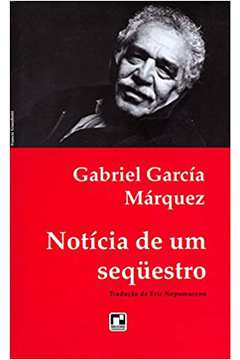 Notícia de um Sequestro / Gabriel García Márquez